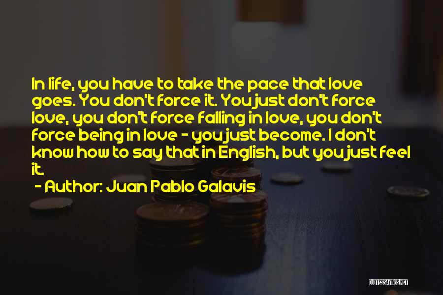 Juan Galavis Quotes By Juan Pablo Galavis