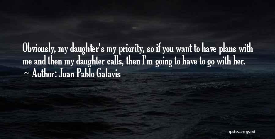 Juan Galavis Quotes By Juan Pablo Galavis