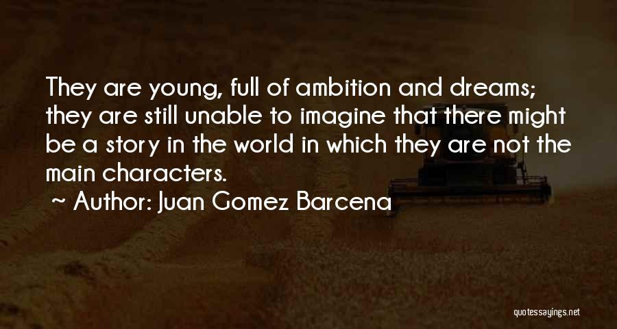 Juan Gomez Barcena Quotes 208203