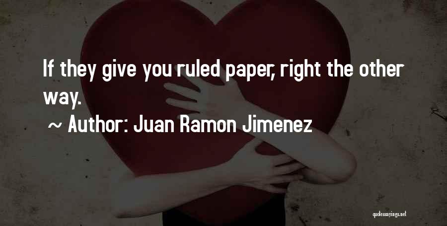 Juan Jimenez Quotes By Juan Ramon Jimenez