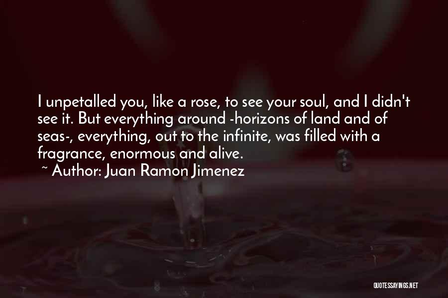 Juan Jimenez Quotes By Juan Ramon Jimenez