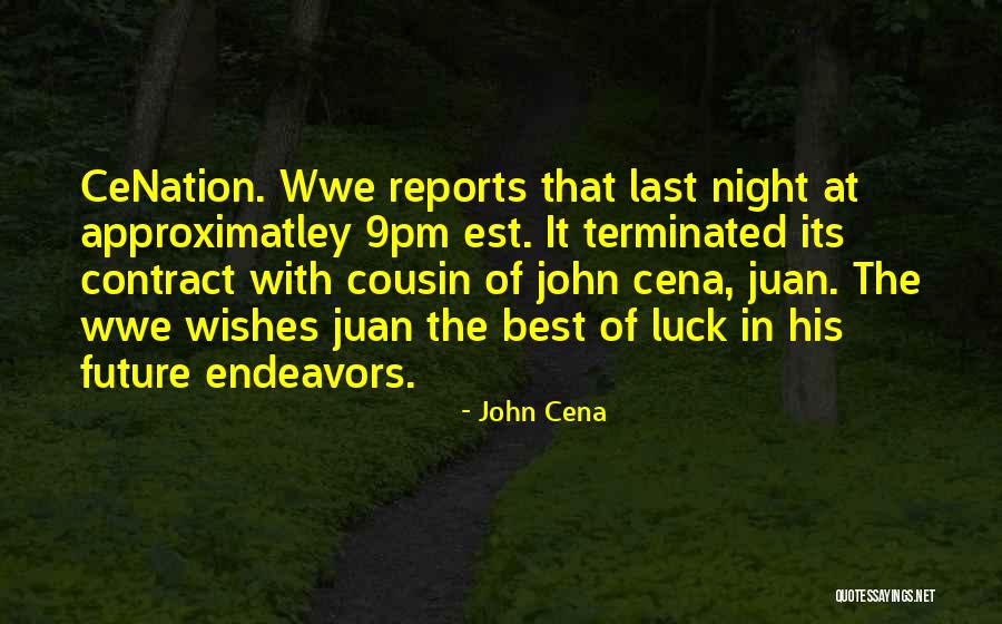 Juan Juan Quotes By John Cena Juan Juan Quotes By John Cena