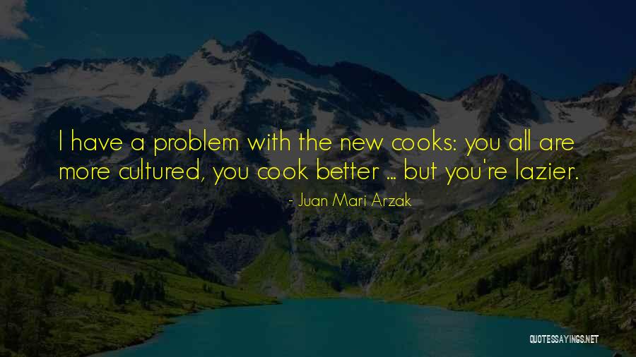 Juan Juan Quotes By Juan Mari Arzak Juan Juan Quotes By Juan Mari Arzak