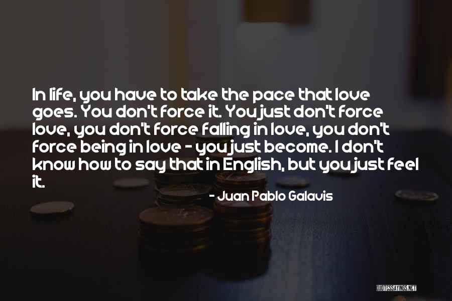 Juan Juan Quotes By Juan Pablo Galavis Juan Juan Quotes By Juan Pablo Galavis