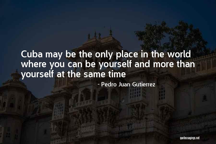 Juan Juan Quotes By Pedro Juan Gutierrez Juan Juan Quotes By Pedro Juan Gutierrez