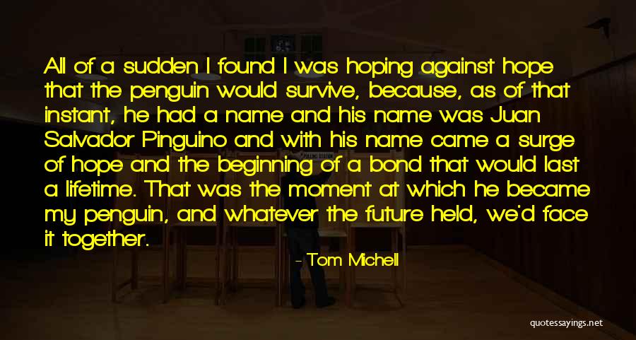 Juan Juan Quotes By Tom Michell Juan Juan Quotes By Tom Michell