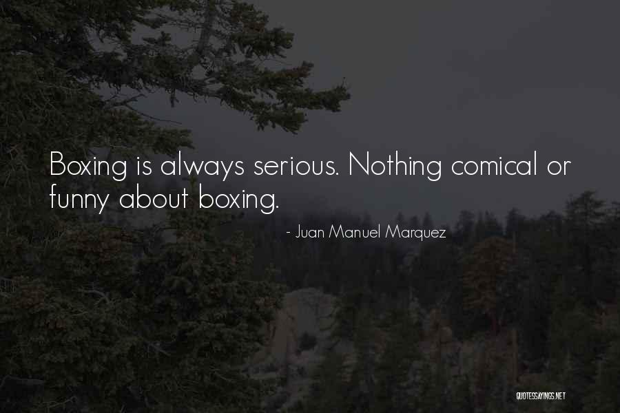 Juan Manuel Marquez Quotes 1134685