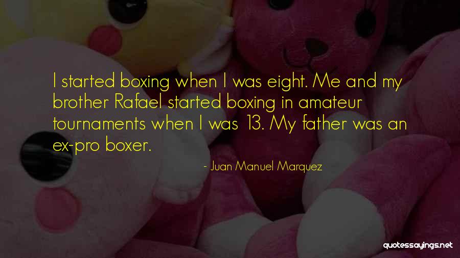 Juan Manuel Marquez Quotes 1479764