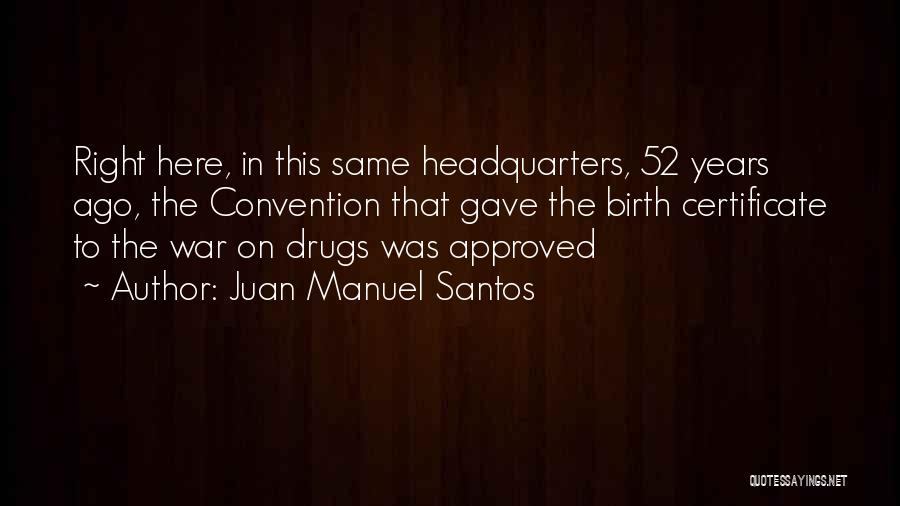 Juan Manuel Santos Quotes 134484