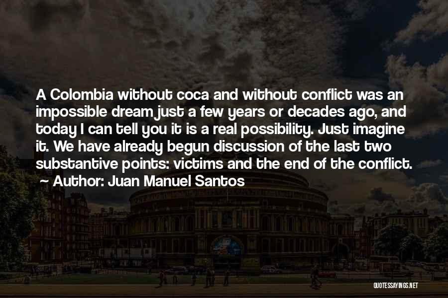 Juan Manuel Santos Quotes 1660784