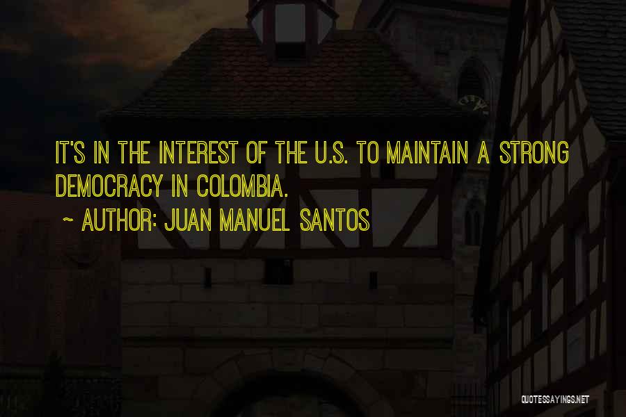 Juan Manuel Santos Quotes 843321