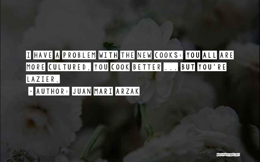 Juan Mari Arzak Quotes 119052