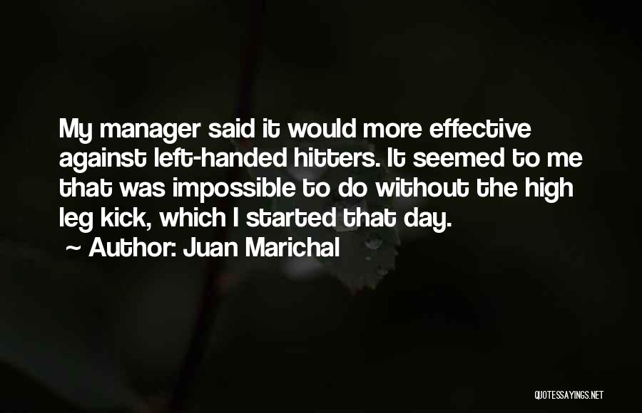 Juan Marichal Quotes 1081017 Juan Marichal Quotes 1081017