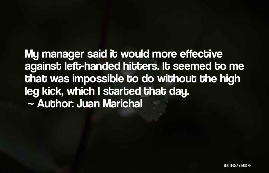 Juan Marichal Quotes 1081017