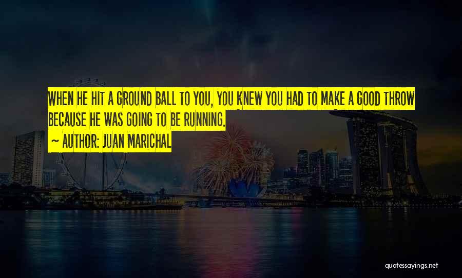 Juan Marichal Quotes 1192756