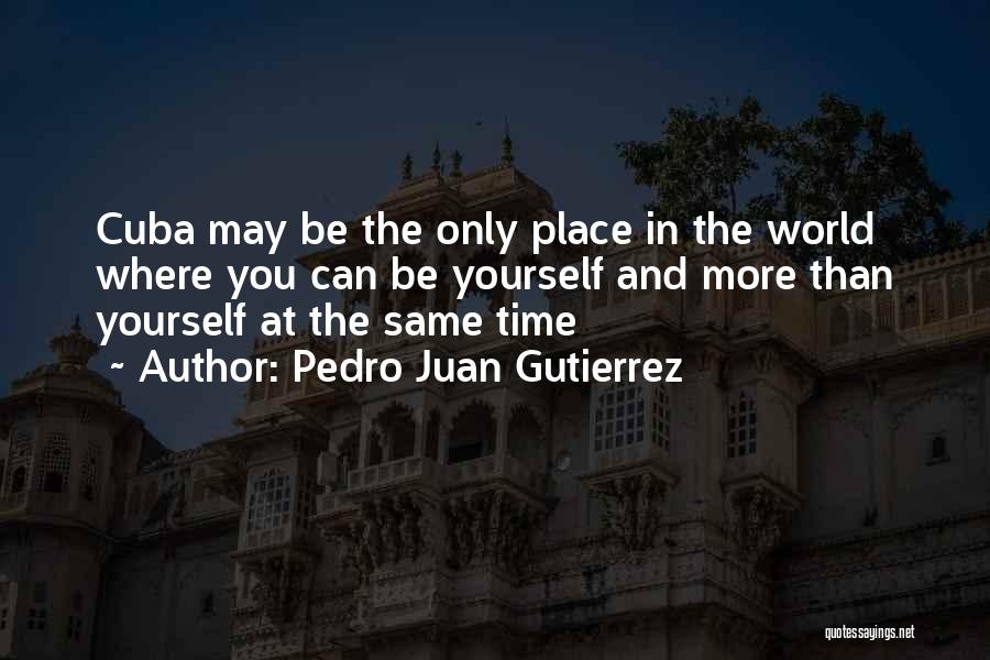 Juan O'gorman Quotes By Pedro Juan Gutierrez