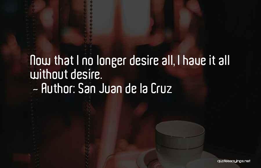 Juan O'gorman Quotes By San Juan De La Cruz