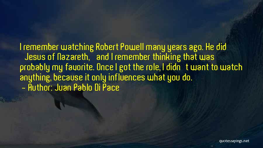 Juan Pablo 2 Quotes By Juan Pablo Di Pace