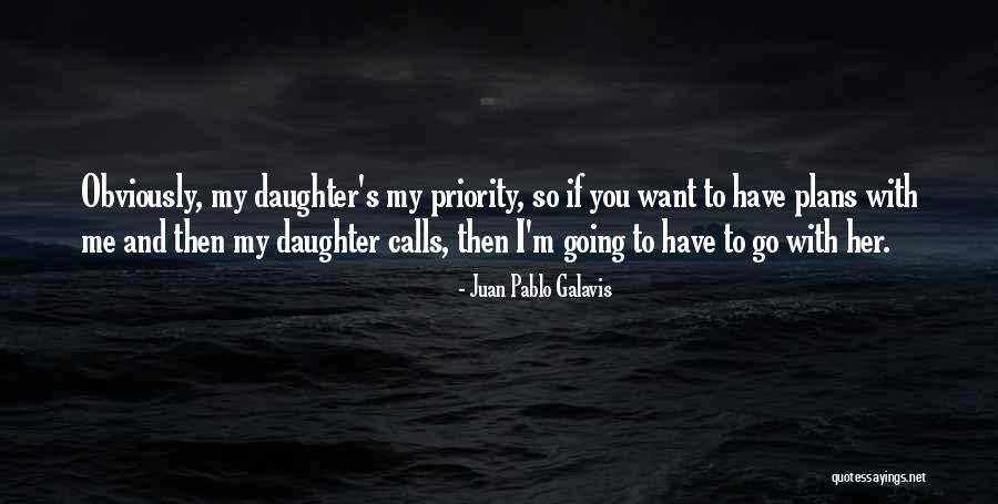 Juan Pablo 2 Quotes By Juan Pablo Galavis Juan Pablo 2 Quotes By Juan Pablo Galavis