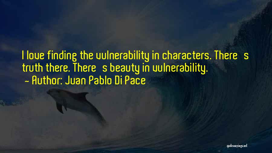 Juan Pablo Di Pace Quotes 206398