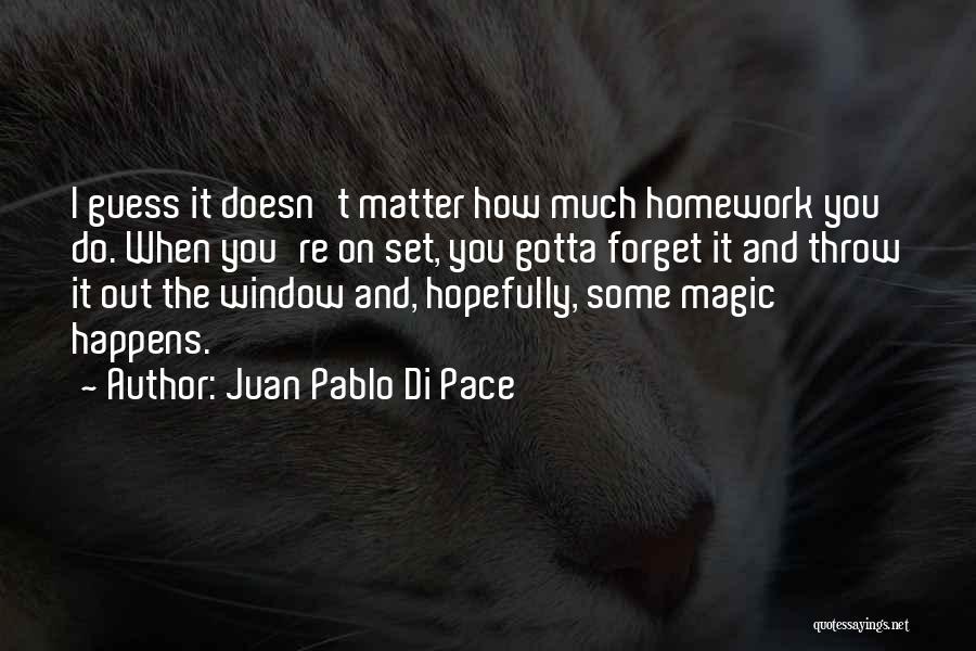 Juan Pablo Di Pace Quotes 536943