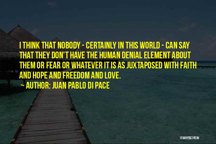 Juan Pablo Di Pace Quotes 843166