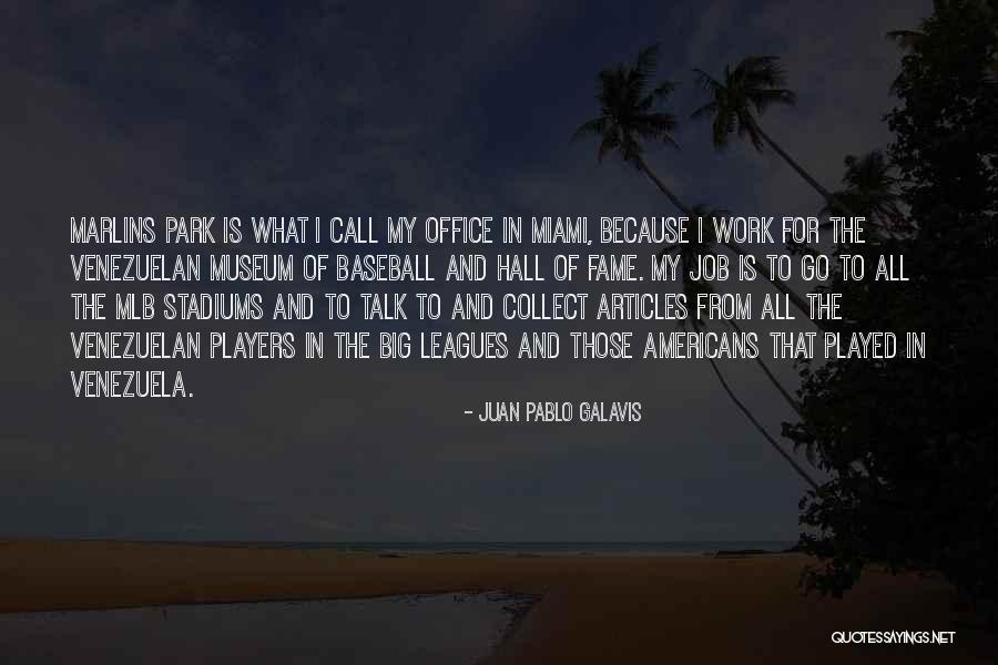 Juan Pablo Galavis Quotes 1619478 Juan Pablo Galavis Quotes 1619478