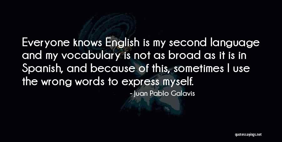 Juan Pablo Galavis Quotes 1667782 Juan Pablo Galavis Quotes 1667782