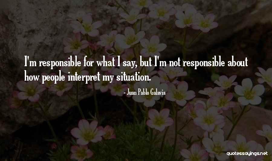 Juan Pablo Galavis Quotes 1723032 Juan Pablo Galavis Quotes 1723032