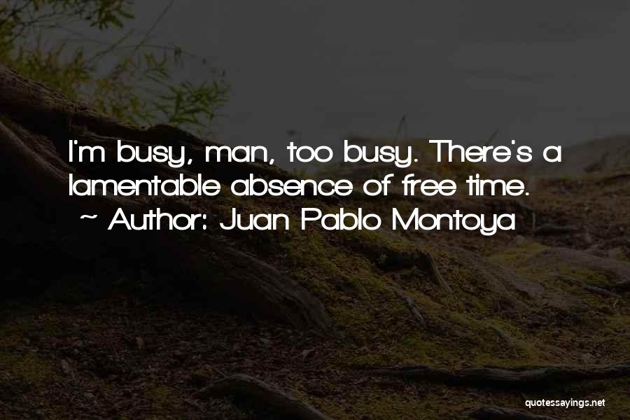Juan Pablo Montoya Quotes 652851