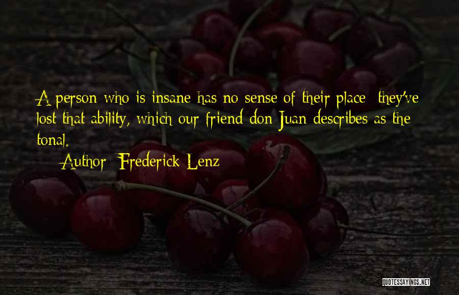 Juan Quotes By Frederick Lenz