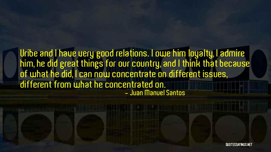 Juan Uribe Quotes By Juan Manuel Santos Juan Uribe Quotes By Juan Manuel Santos