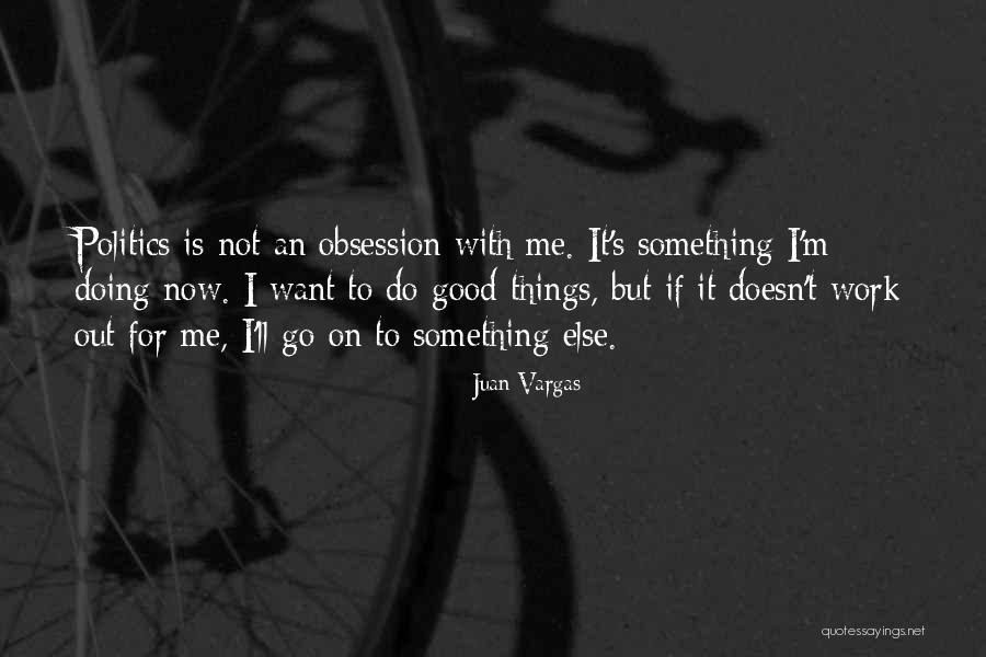 Juan Vargas Quotes 2220643 Juan Vargas Quotes 2220643