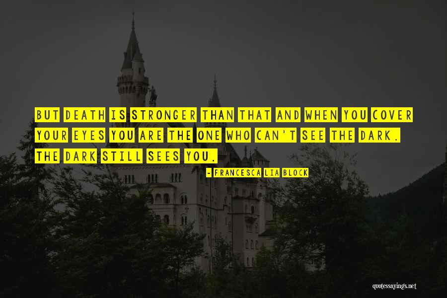 Juancito Lopez Quotes By Francesca Lia Block Juancito Lopez Quotes By Francesca Lia Block