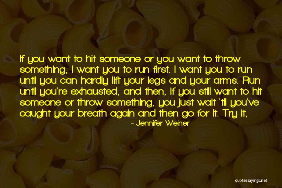 Juancito Torres Quotes By Jennifer Weiner Juancito Torres Quotes By Jennifer Weiner