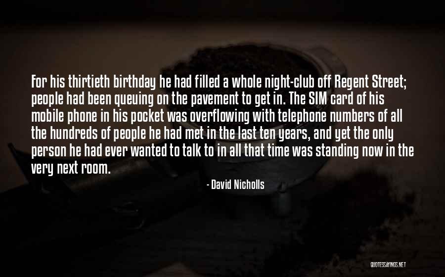 Juandalynn Quotes By David Nicholls Juandalynn Quotes By David Nicholls