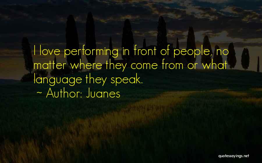 Juanes Quotes 1883405