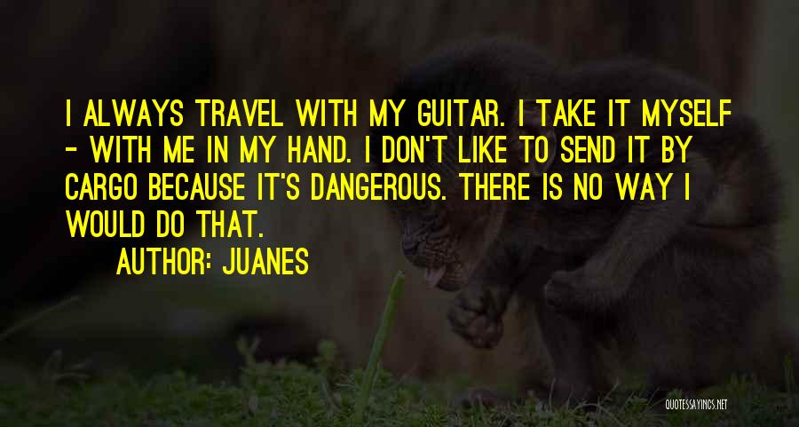 Juanes Quotes 2143255