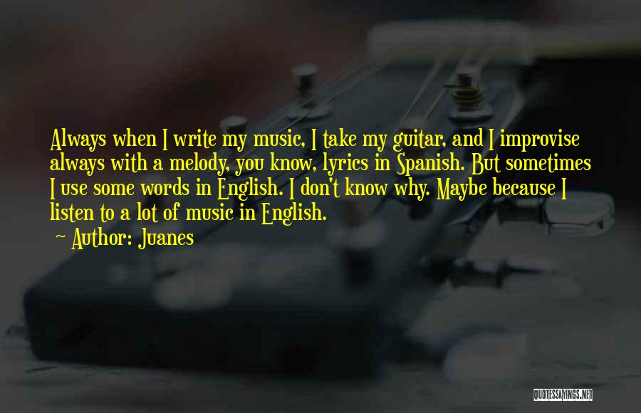 Juanes Quotes 2235849