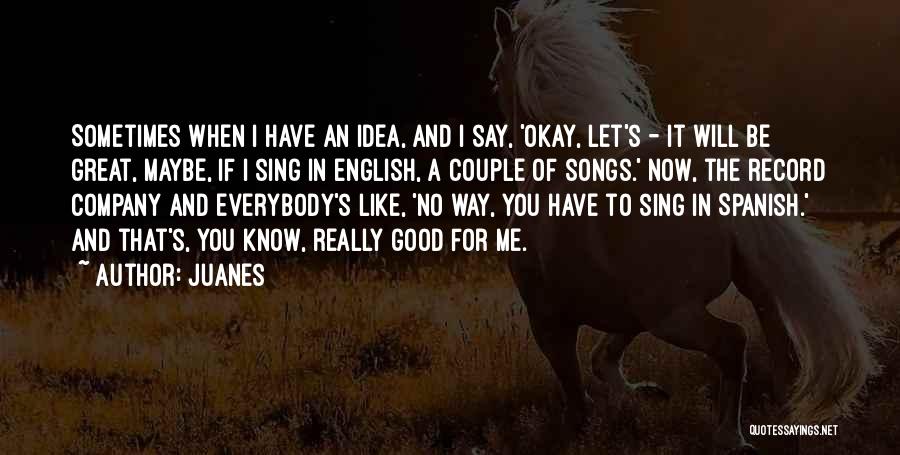 Juanes Quotes 2257664