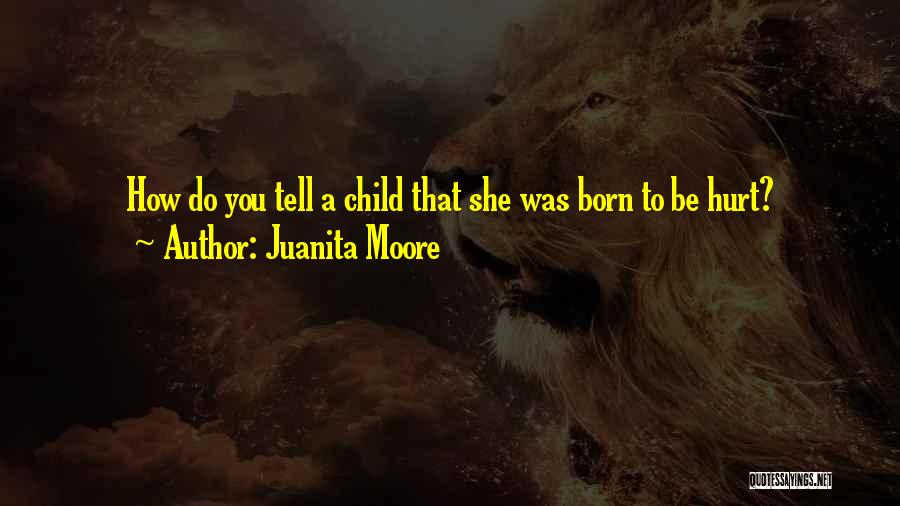 Juanita Quotes By Juanita Moore