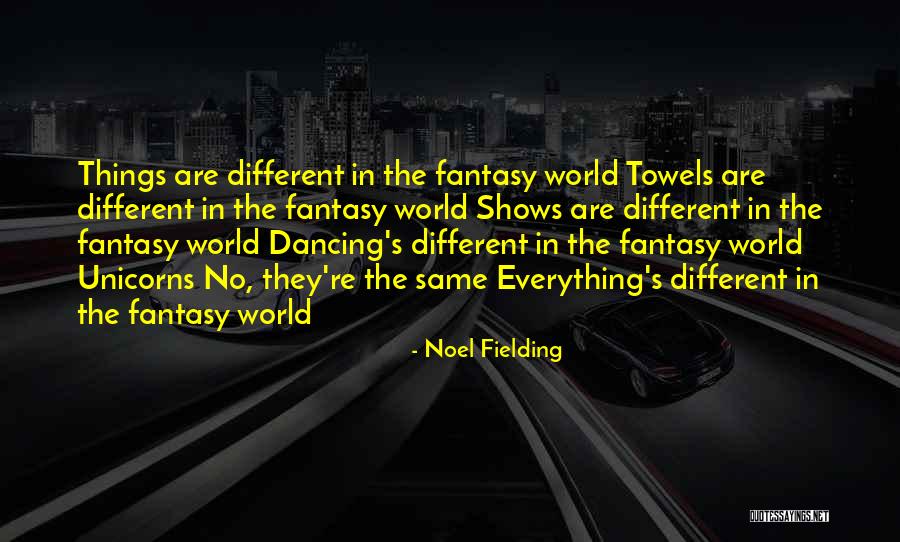 Juanlui Quotes By Noel Fielding Juanlui Quotes By Noel Fielding