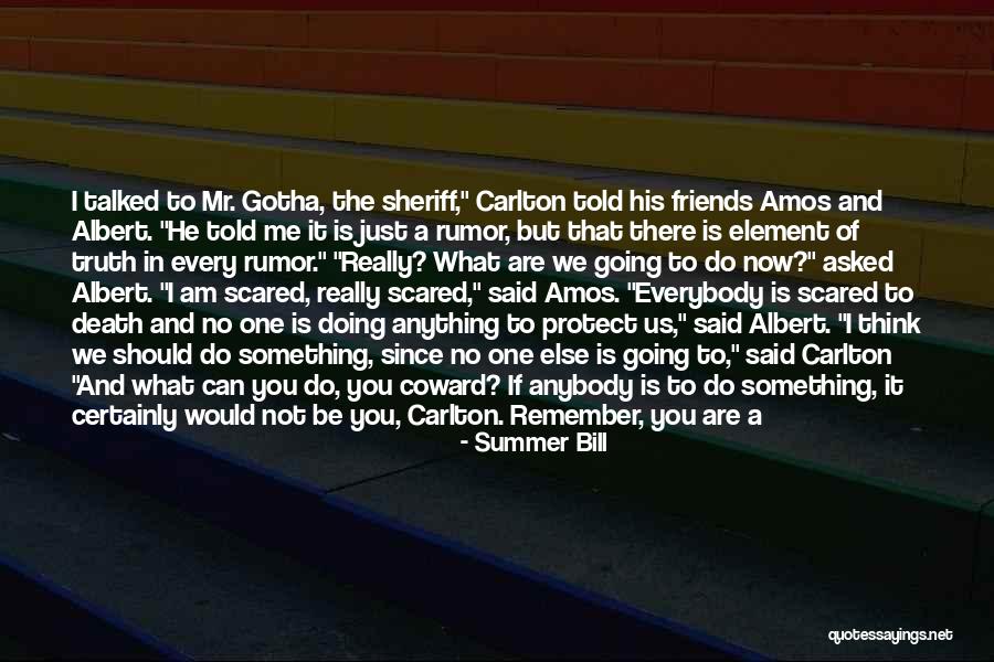 Juanma Iturriaga Quotes By Summer Bill Juanma Iturriaga Quotes By Summer Bill