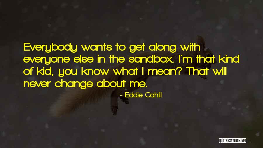 Juantxu Rodriguez Quotes By Eddie Cahill Juantxu Rodriguez Quotes By Eddie Cahill
