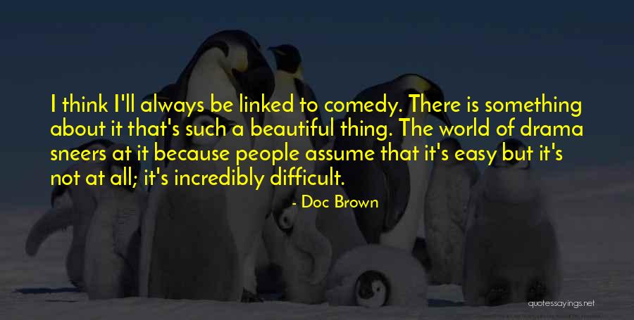Juanya Thomas Quotes By Doc Brown Juanya Thomas Quotes By Doc Brown