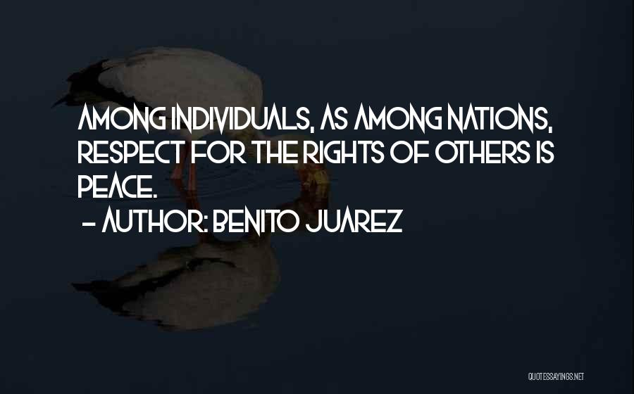 Juarez Quotes By Benito Juarez