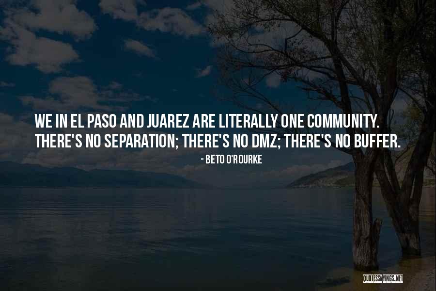 Juarez Quotes By Beto O'Rourke Juarez Quotes By Beto O'Rourke