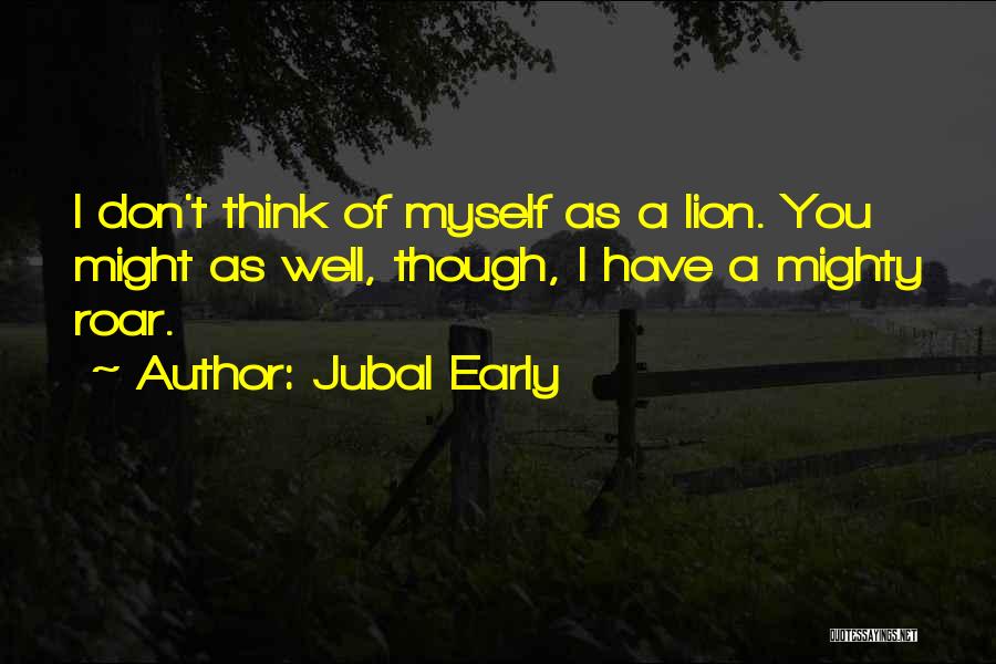 Jubal Early Firefly Quotes By Jubal Early