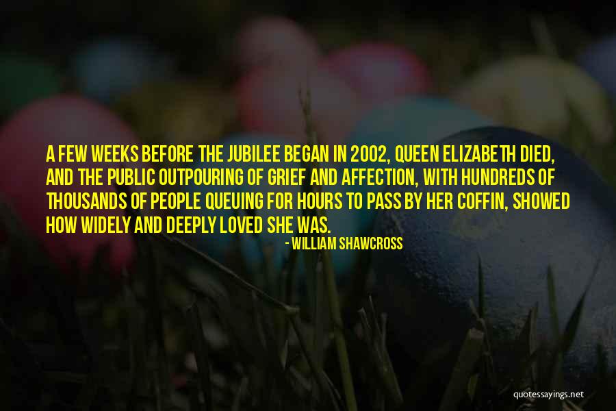 Jubilee Quotes By William Shawcross