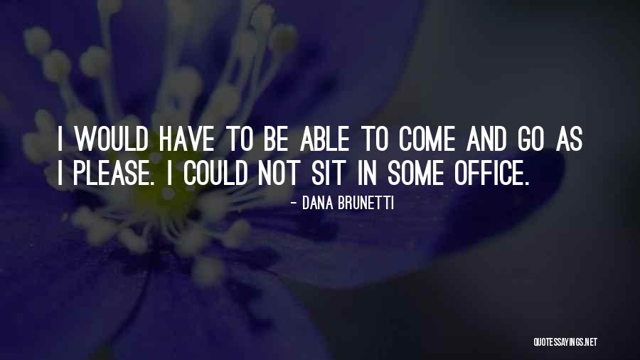 Jucause Quotes By Dana Brunetti Jucause Quotes By Dana Brunetti
